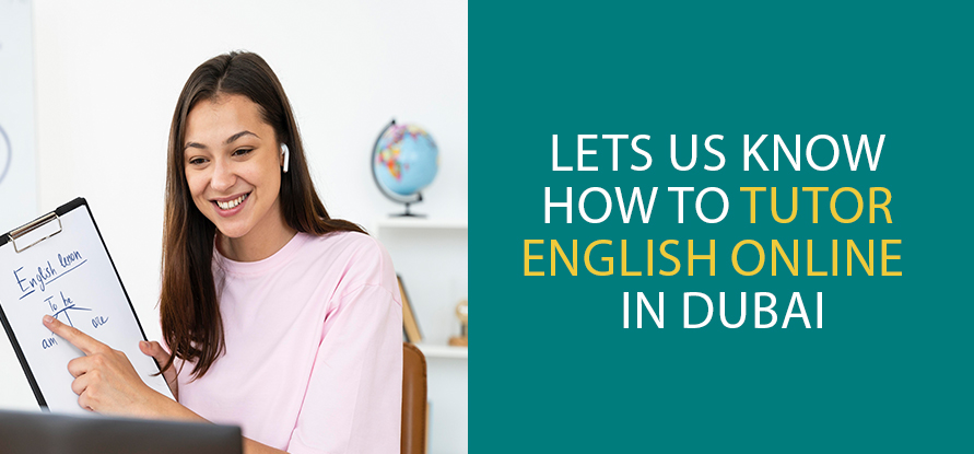 Kauronline English lets us know how to tutor English online in Dubai